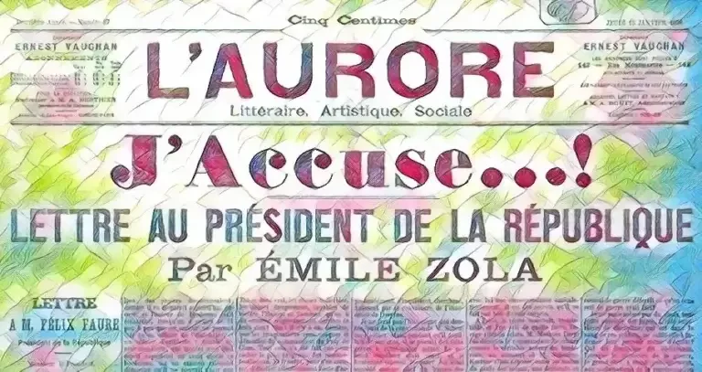 J'accuse, d'Émile Zola, paru le 13 janvier 1898 J'accuse, d'Émile Zola, à la une du journal L'Aurore le 13 janvier 1898