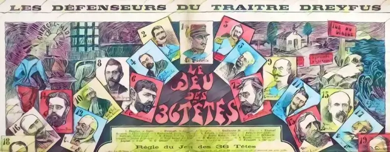 Jeu parodique publié par l'hebdomadaire L'antijuif en 1899 : Zola occupe la case n°7, Duclaux la case n°8 Jeu parodique publié par l'hebdomadaire L'antijuif en 1899 : Zola occupe la case n°7, Duclaux la case n°8
